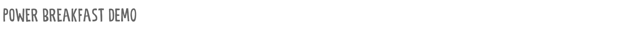 Sample characters Power Breakfast Font